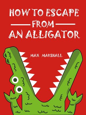 cover image of How to Escape from an Alligator
